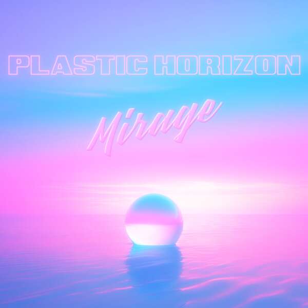 Mirage by Plastic Horizon
