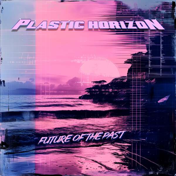 Future of the Past by Plastic Horizon - cover art
